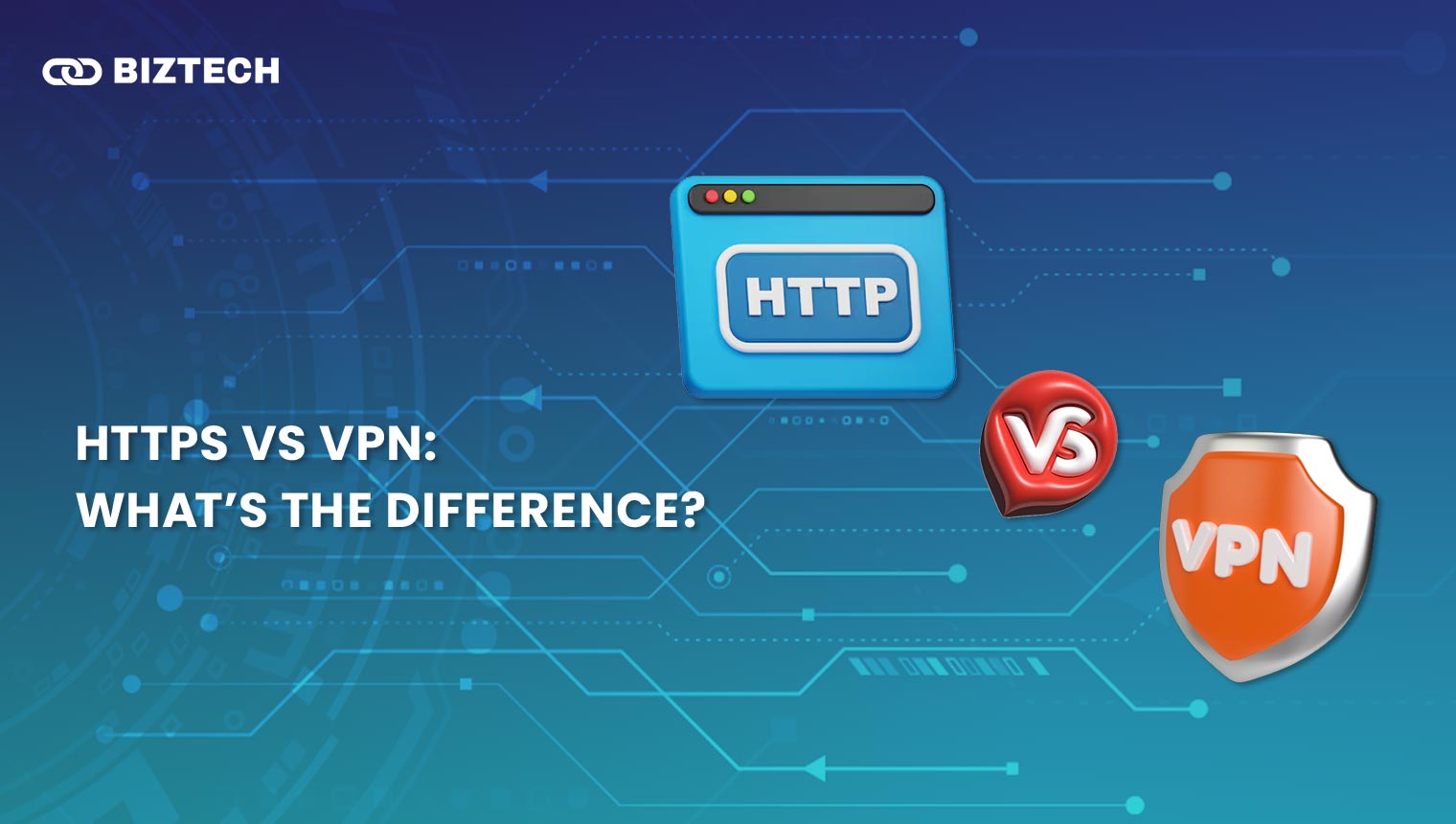 HTTPS vs VPN_ What’s the Difference_